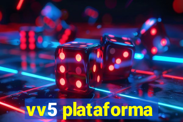 vv5 plataforma